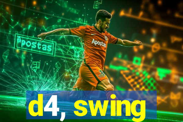 d4, swing
